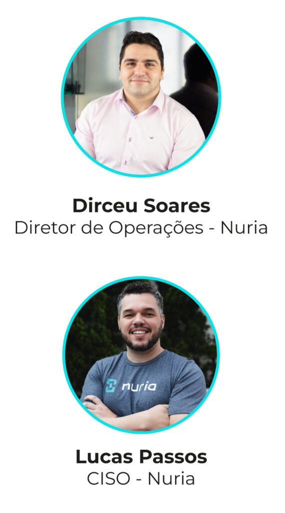 Dirceu Soares - Diretor de Operações na Nuria e Lucas Passos - CISO na Nuria - Palestram sobre Segurança de dados em um Webinar